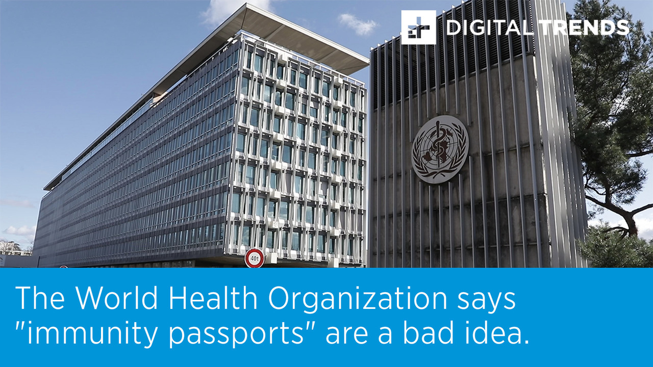 The World Health Organization says "immunity passports" are a bad idea.