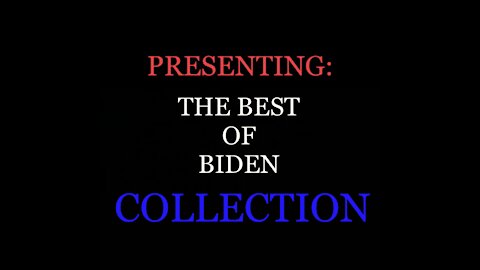 Presenting: The Best Of Joe Biden