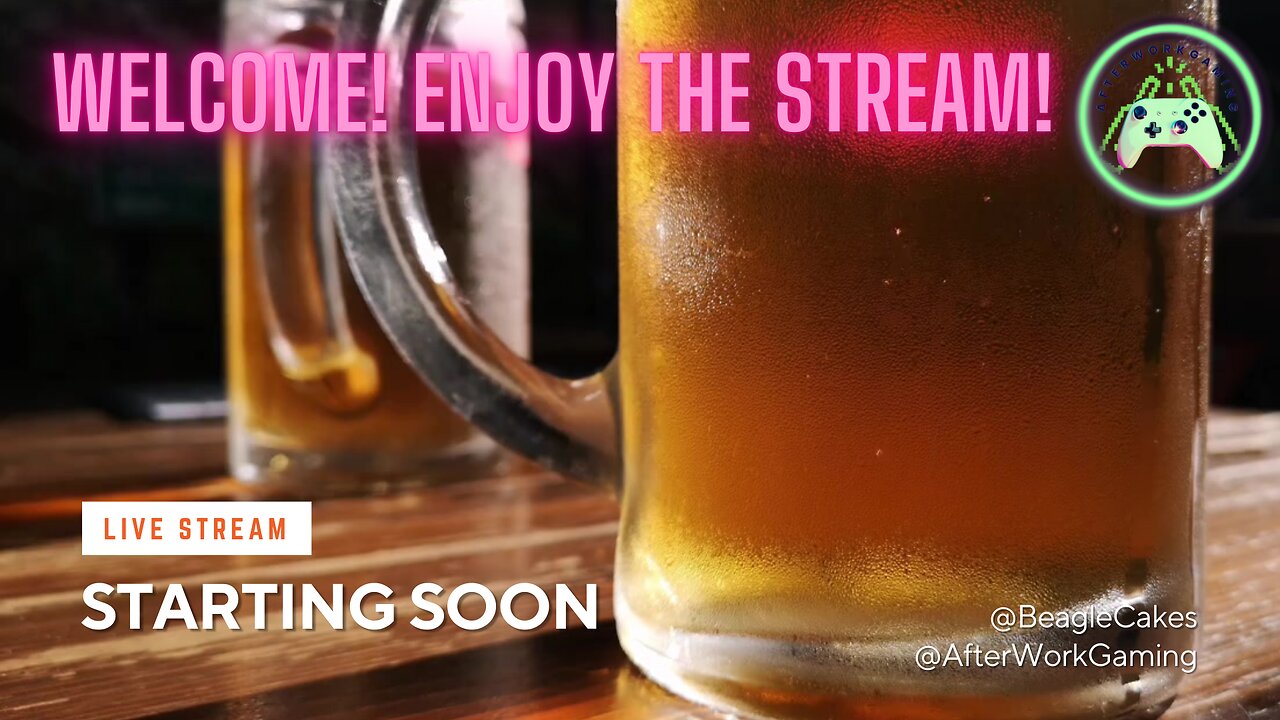 🟢AFTERWORKGAMING🟢 🎮LETS HAVE A DRINK TOGETHER!🎮