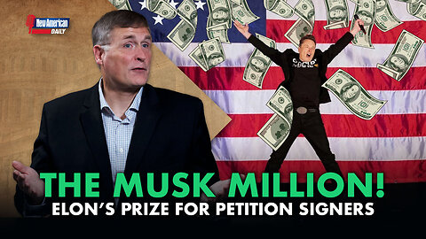 Elon Musk’s $1 Million Dollar Prize | The New American Daily