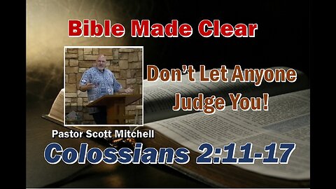 Colossians 2:11-17, Don't Let Anyone Judge You, Scott Mitchell