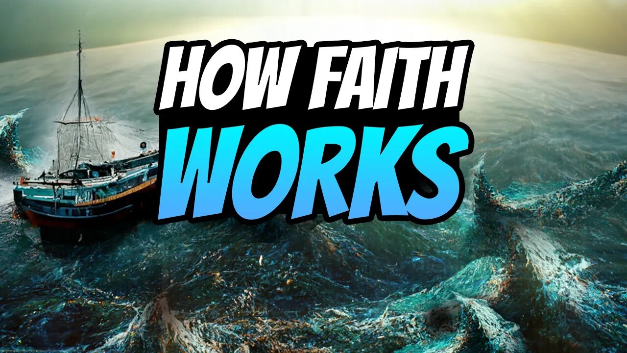 How Faith Works - Part 6