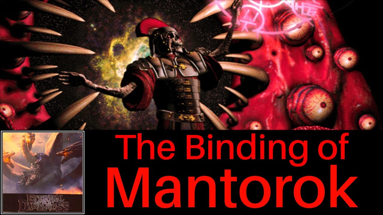 The Binding of Mantorok