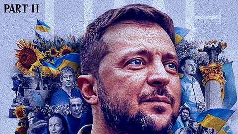 Zelensky Unmasked | Part II