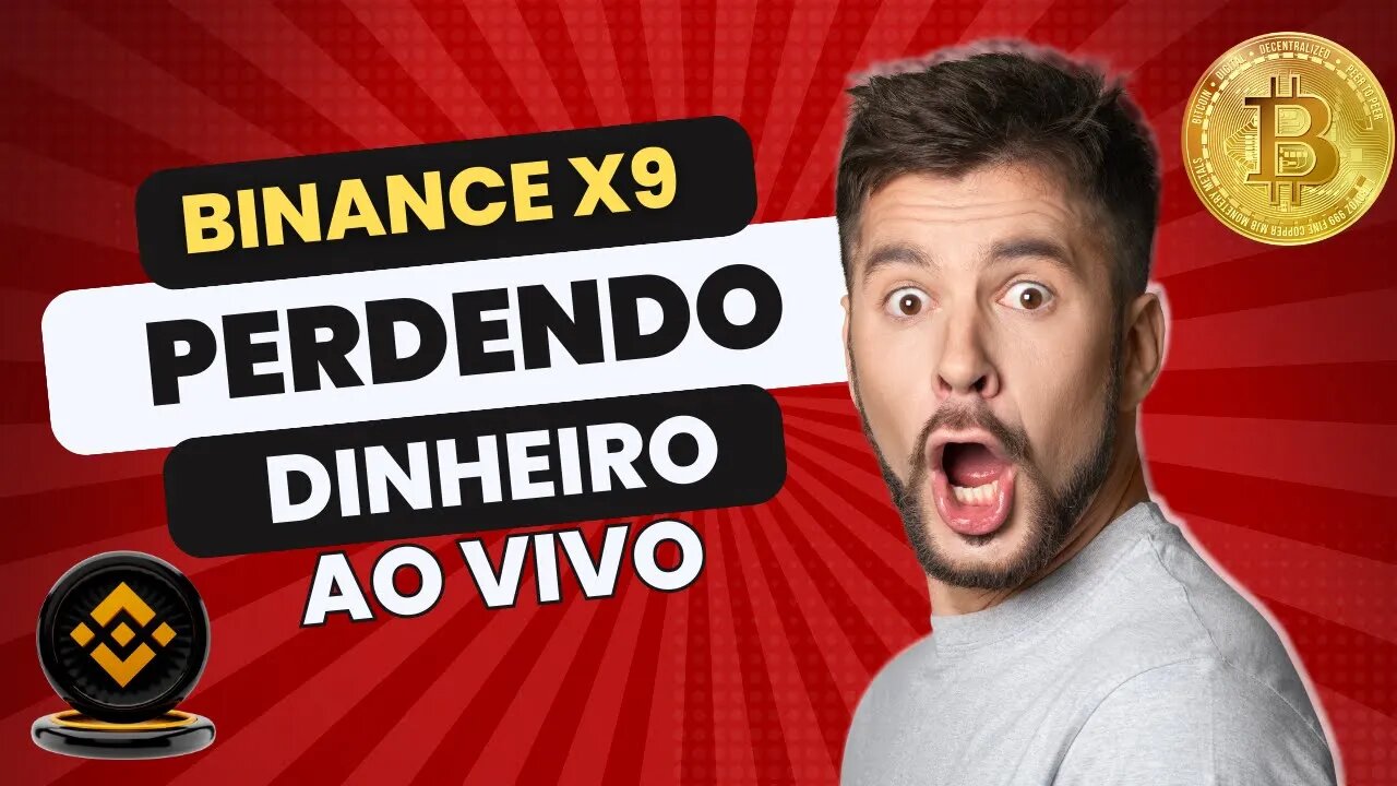 BINANCE X9 - PERDENDO DINHEIRO AO VIVO COM DAYTRADER