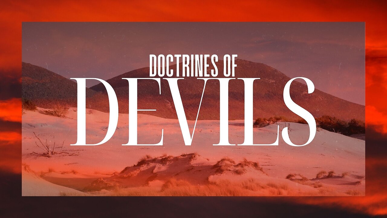 Doctrines of Devils - October 6th, 2024