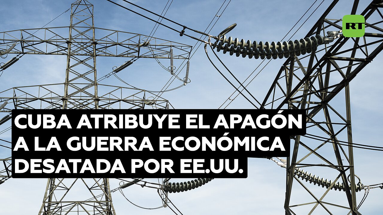 Cuba atribuye el apagón a la guerra económica desatada por EE.UU.