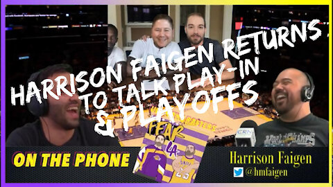 Harrison Faigen Returns to Talk Play-In Tournament and Playoffs | Up in the Rafters | May 18, 2021