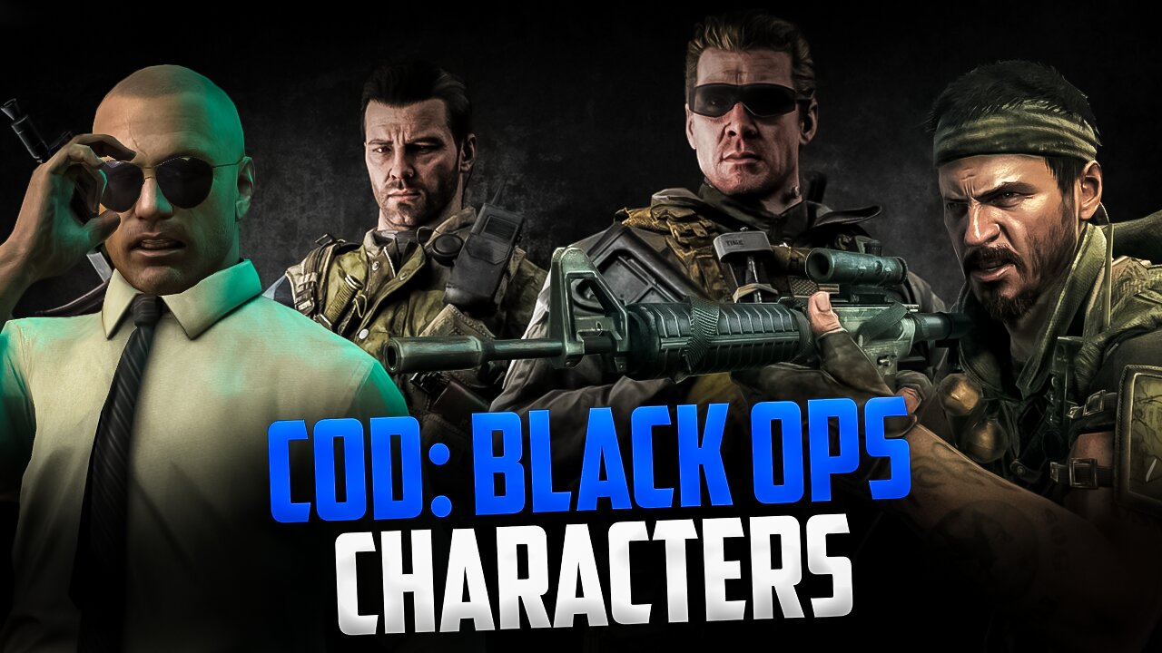 Call of Duty: Black Ops - The MOST IMPORTANT Characters!