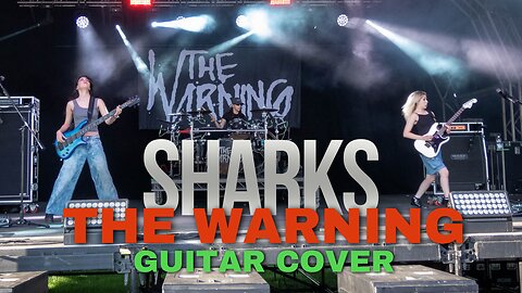 Sharks - The Warning | Guitar Cover