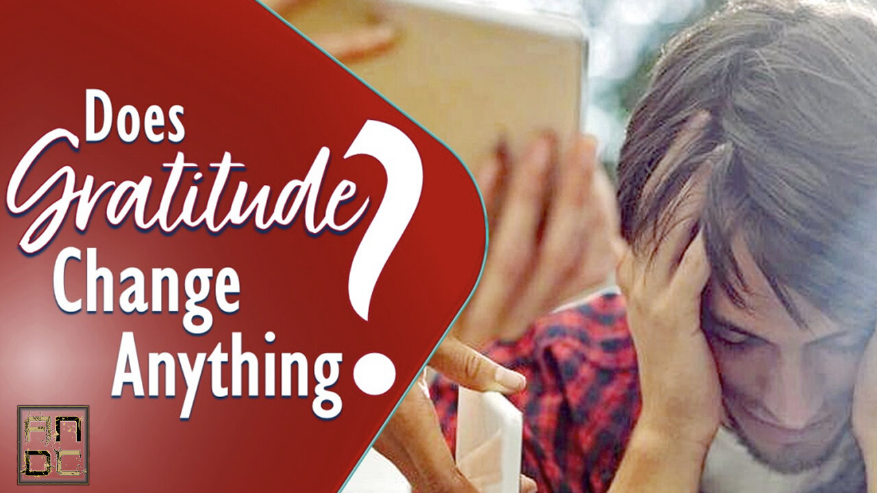 Does Gratitude Change Anything?