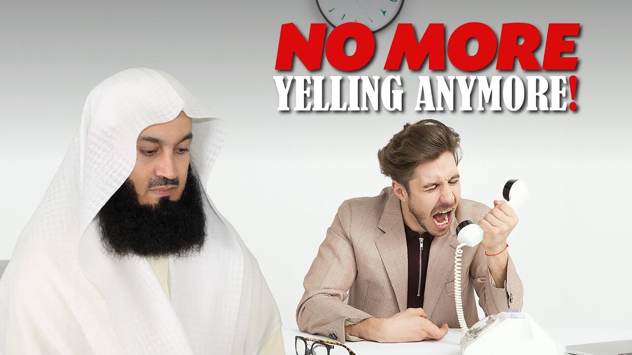 No More Yelling! - Mufti Menk