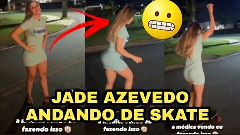 JADE AZEVEDO ANDANDO DE SKATE