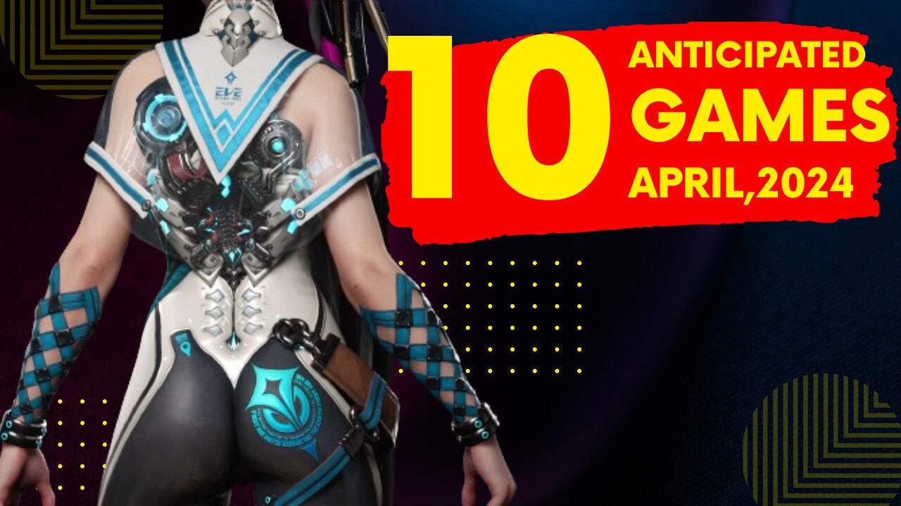10 Hottest Games Coming Out in April 2024 ✔