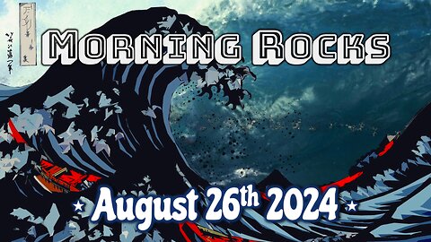 🌅 Morning Rocks - 8.26.24