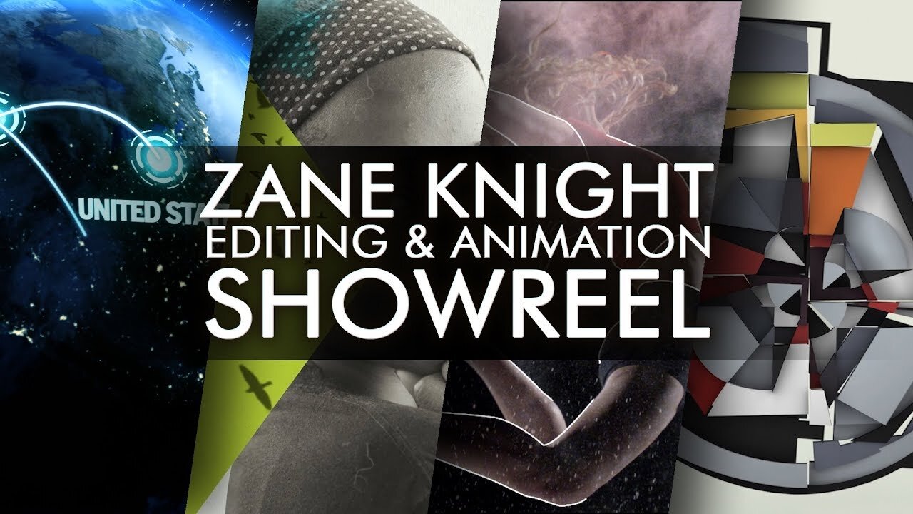 Zane Knight | Editing & Animation Showreel