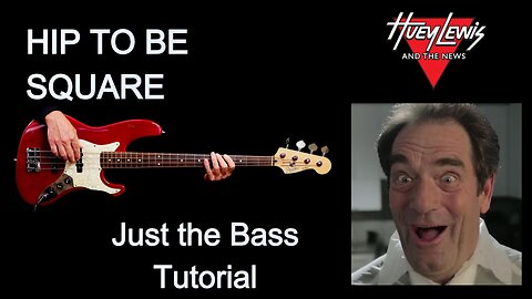 HIP TO BE SQUARE, Huey Lewis and the News, BASS COVER and LESSON