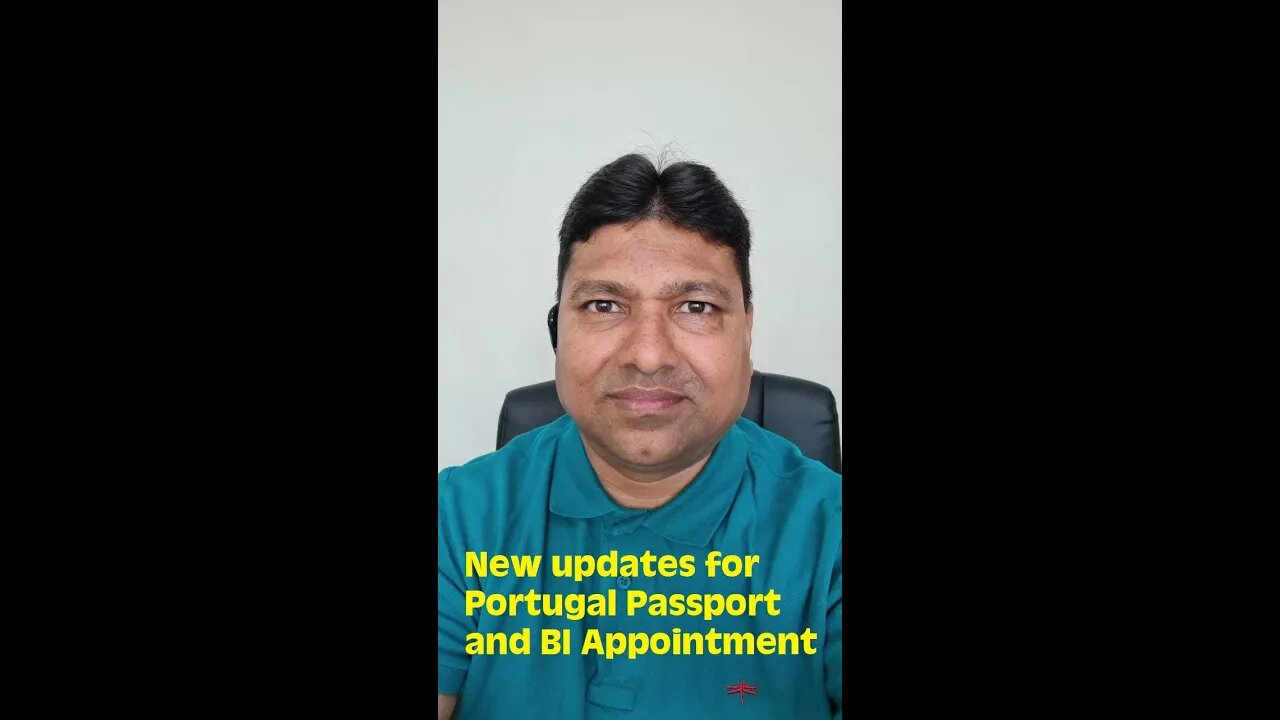 New updates for Portugal passport and BI Appointment