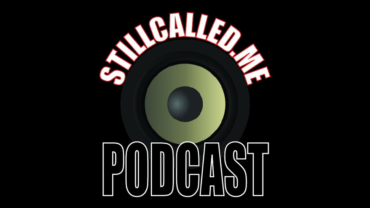 Still Called Podcast #6 - "There is only More"
