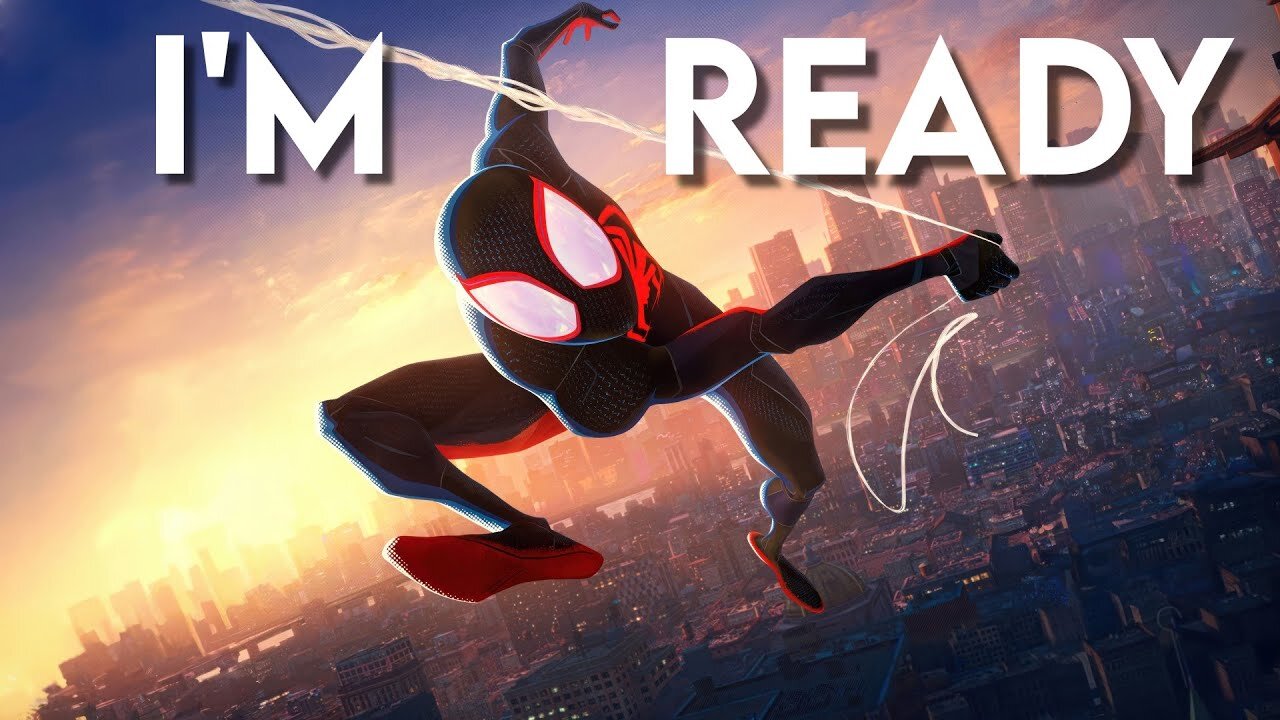 Spider-Man: Across The Spider-Verse - I'm Ready