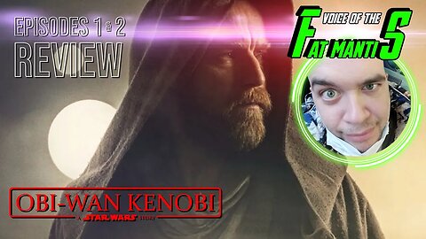 OBI-WAN Ep 1 & 2 Lightning Review