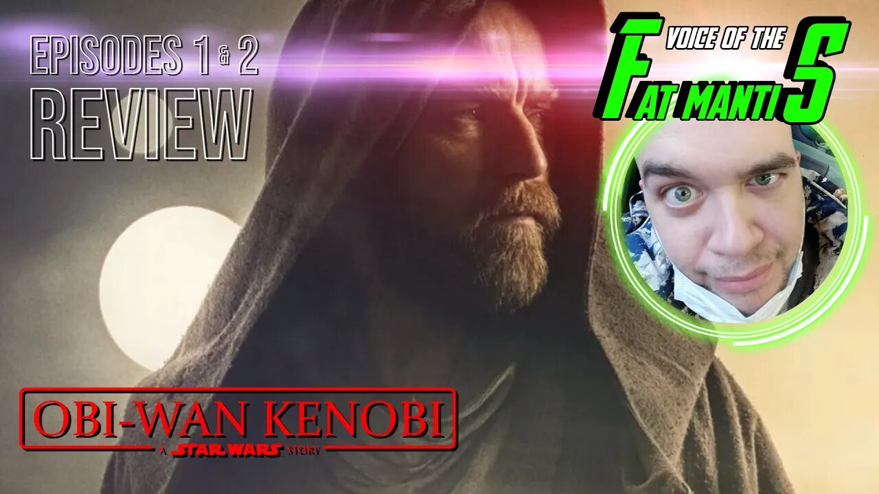 OBI-WAN Ep 1 & 2 Lightning Review