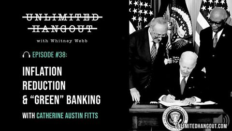 Whitney Webb _ Inflation Reduction & “Green” Banking with Catherine Austin Fitts _ Aug. 26, 2022