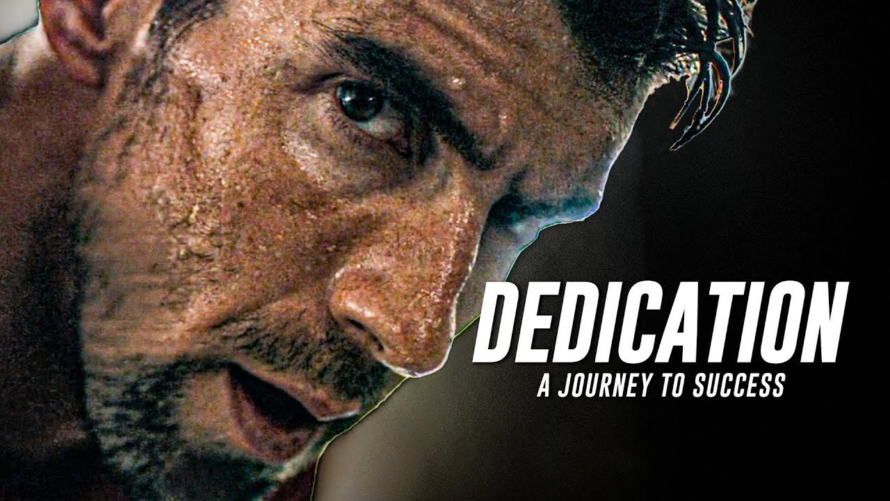 DEDICATION - MOTIVATIONAL VIDEO