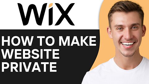 HOW TO MAKE WIX WEBSITE PRIVATE