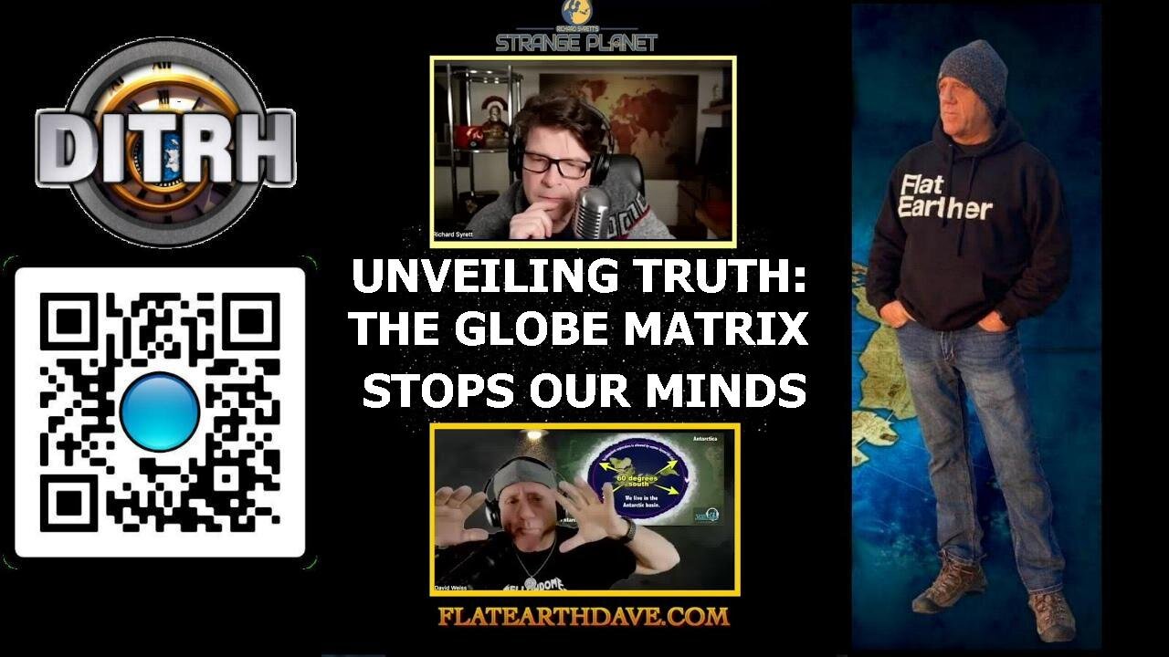 Unveiling the Truth: The Matrix of the Globe That Stops Our Minds - Strange Planet Richard Syrett