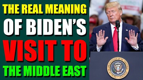 LATEST NEWS OF TODAY'S JULY 21, 2022 - THE REAL MEANING OF BIDEN’S VISIT TO THE MIDDLE EAST