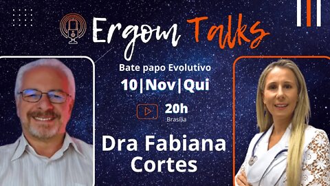 ERGOM TALKS | DRA FABIANA CORTES