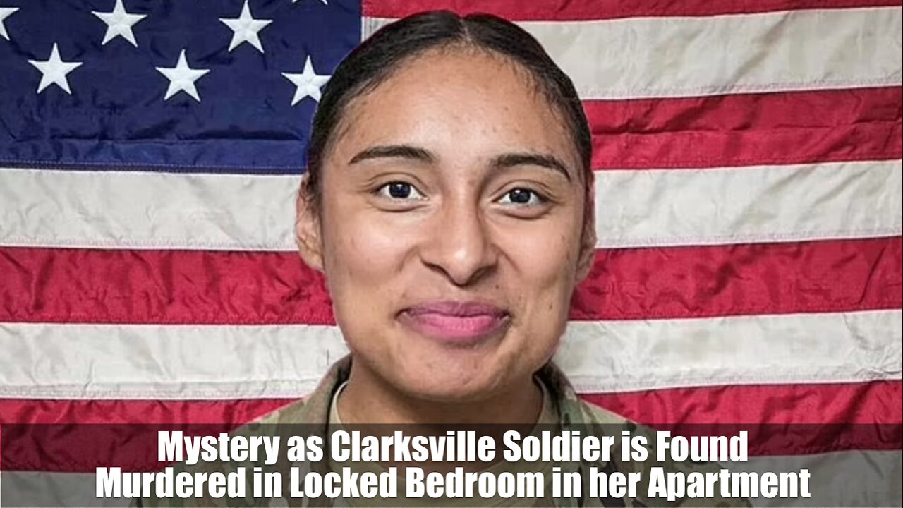 Mystery as Clarksville Soldier is Found Murdered in Locked Bedroom in her Apartment