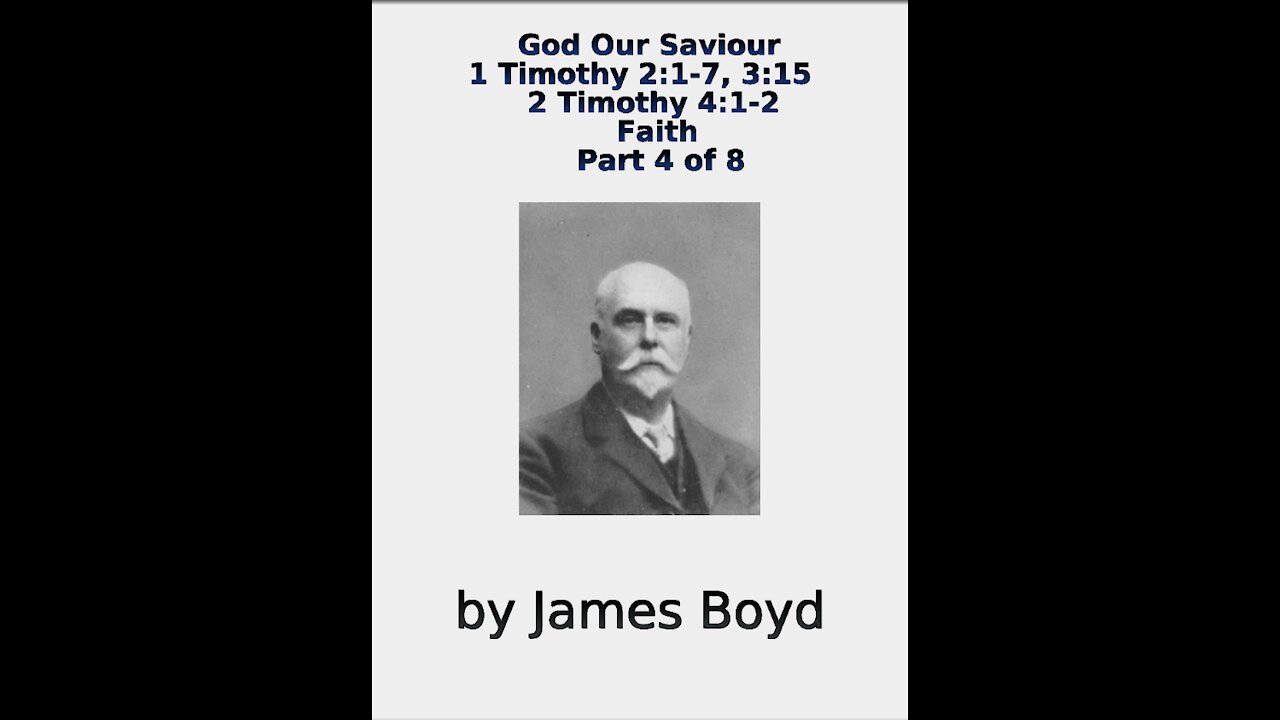 God Our Saviour, 1 & 2 Timothy, Faith Part 4 of 8, by James Boyd