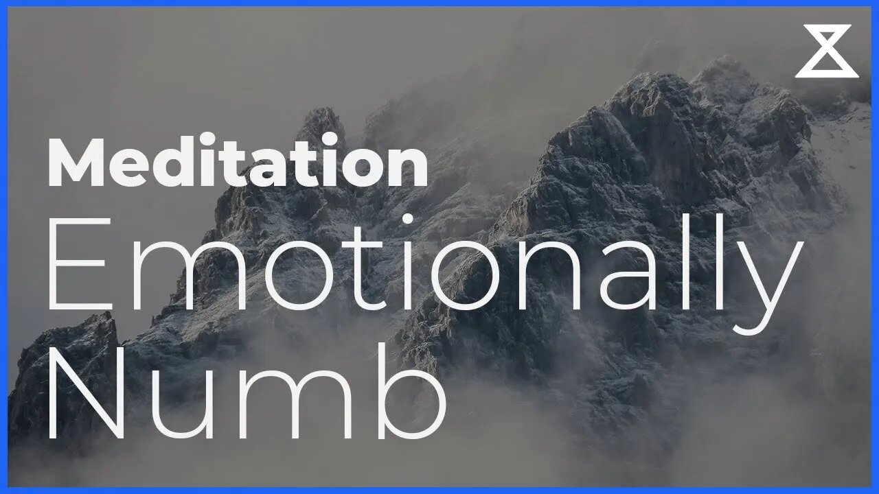 Guided Mindfulness Meditation When Feeling Emotionally Numb