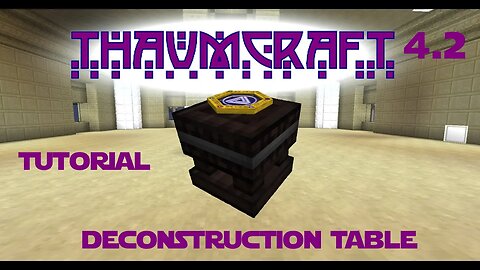 Minecraft - Mod Tutorial Thaumcraft 4.2 Part 04 - Deconstruction Table