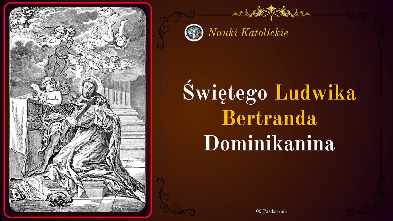 Świętego Ludwika Bertranda Dominikanina | 09 Październik