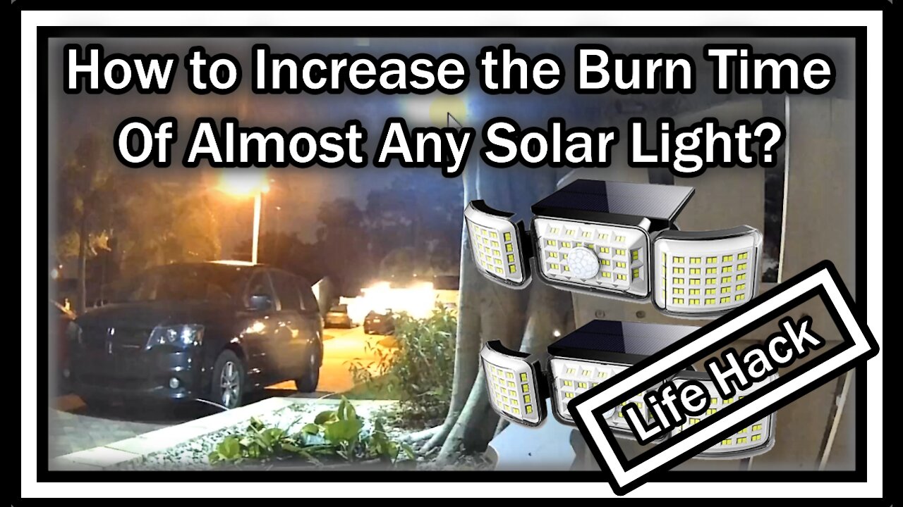 How to Increase the Burn Time of Almost Any Solar Light? (LIFE HACK)