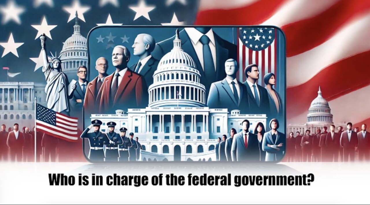 Who is in charge of the federal government?