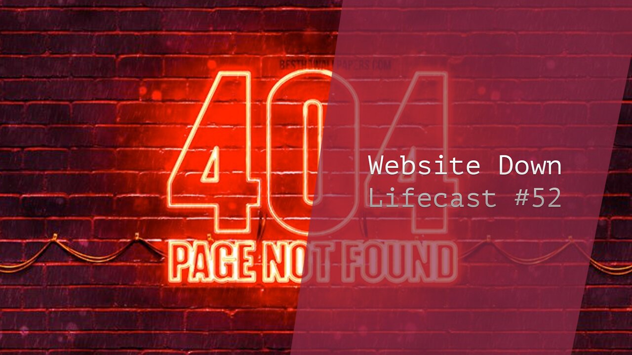 Website Down | Lifecast #52