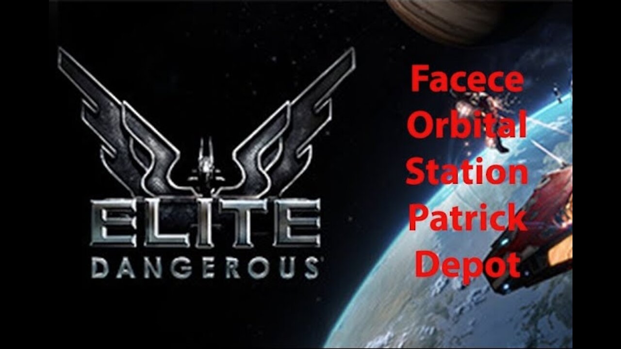 Elite Dangerous: Permit - Facece - Orbital Station - Patrick Depot - [00184]
