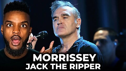 🎵 Morrissey - Jack The Ripper REACTION