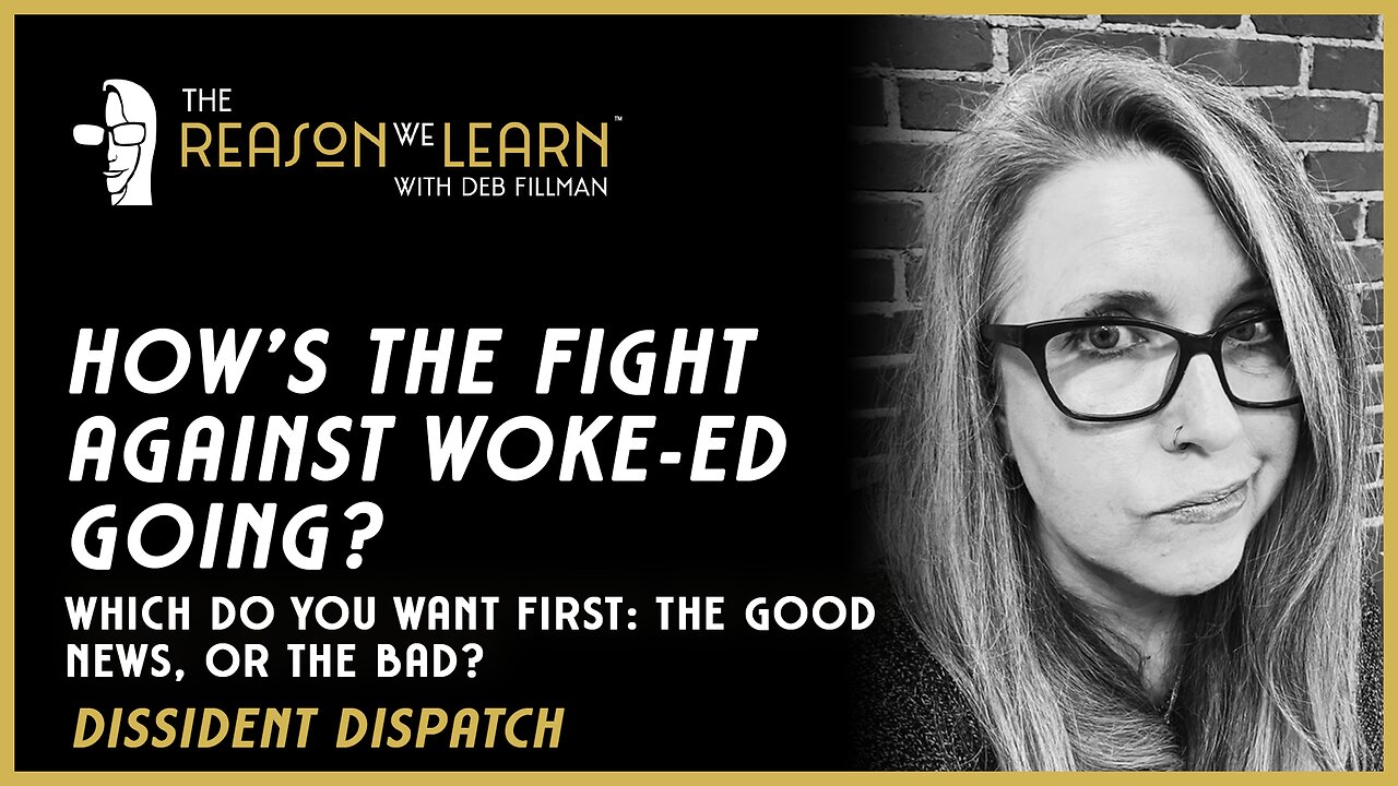 How's the Fight Against Woke Ed Going?