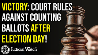 VICTORY: Court Rules Against Counting Ballots AFTER Election Day!