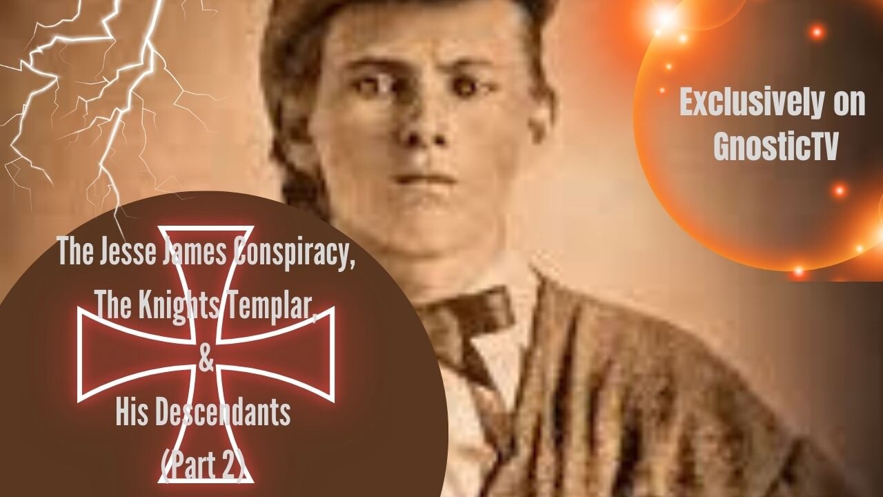 The Jesse James Conspiracy PART 2: The Knights Templar and His Great Great Grandchildren