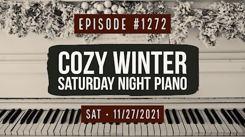 #1272 Cozy Winter Saturday Night Piano (Upload)