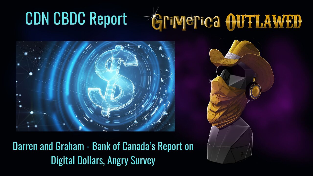 Canadian CBDC Report, Digital Dollar and Survey of Angry Canadians