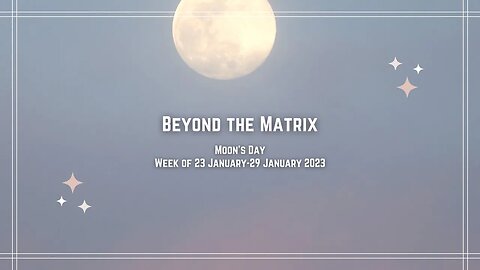 Beyond The Matrix - This Week in Lunar Transits