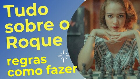 COMO FAZER O ROQUE NO XADREZ TIRE SUAS DÚVIDAS