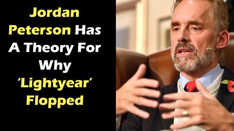 Jordan Peterson Has A Theory For Why ‘Lightyear’ Flopped